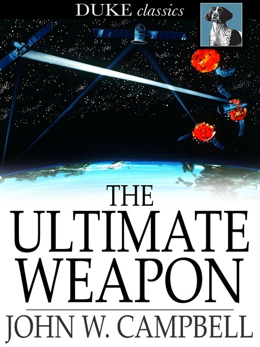 Title details for The Ultimate Weapon by John W. Campbell - Available